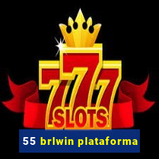 55 brlwin plataforma